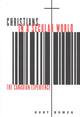 Book cover of: Christians in a Secular World. By: Kurt Bowen