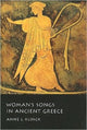 Book cover of: Woman's Songs in Ancient Greece. By: Anne Lingard Klinck