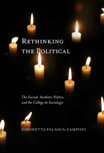 Book cover of: Rethinking the Political. By: Simonetta Falasca-Zamponi