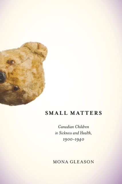 Book cover of: Small Matters. By: Mona Gleason