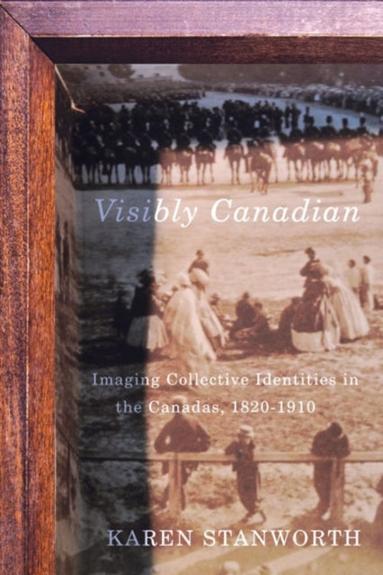 Book cover of: Visibly Canadian. By: Karen Stanworth