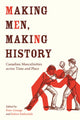 Book cover of: Making Men, Making History. By: Peter Gossage