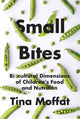 Book cover of: Small Bites. By: Tina Moffat