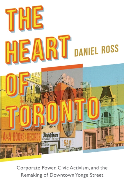 Book cover of: Heart of Toronto. By: Daniel Ross