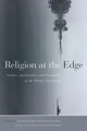 Book cover of: Religion at the Edge. By: Paul Bramadat