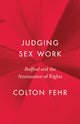 Book cover of: Judging Sex Work. By: Colton Fehr