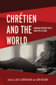 Book cover of: Chretien and the World