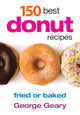 Book cover of: 150 Best Donut Recipes