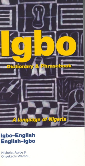 Book cover of: Igbo-English/English-Igbo Dictionary & Phrasebook. By: Nicholas Awde