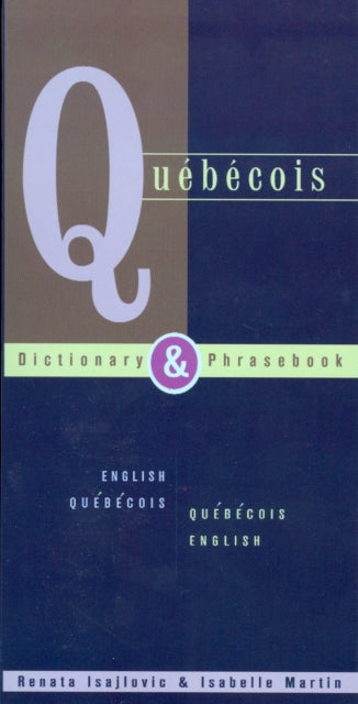 Book cover of: Quebecois Dictionary & Phrasebook: English Quebecois Quebecois English