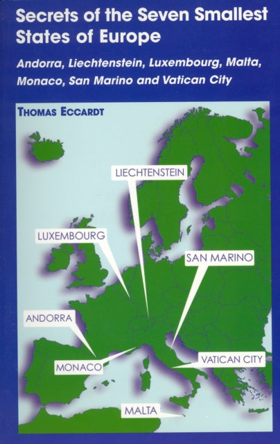 Book cover of: Secrets of the Seven Smallest States of Europe: Andorra, Liechtenstein, Luxembourg, Malta, Monaco, San Marino and Vatican City