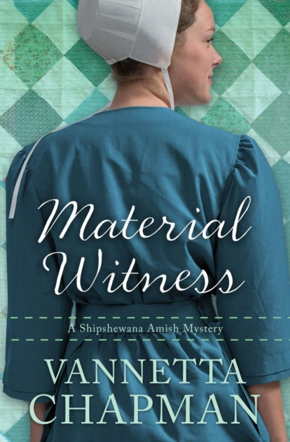 Book cover of: Material Witness. By: Vannetta Chapman