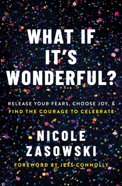 Book cover of: What If It's Wonderful?. By: Nicole Zasowski