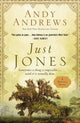 Book cover of: Just Jones. By: Andy Andrews