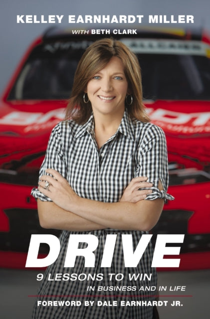 Book cover of: Drive. By: Kelley Earnhardt Miller