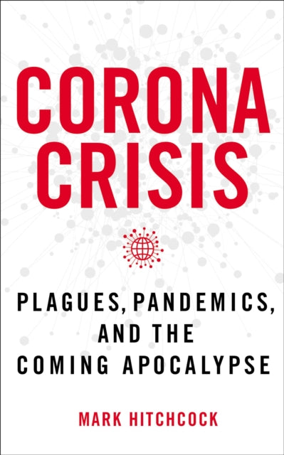 Book cover of: Corona Crisis. By: Mark Hitchcock