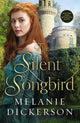 Book cover of: Silent Songbird. By: Melanie Dickerson