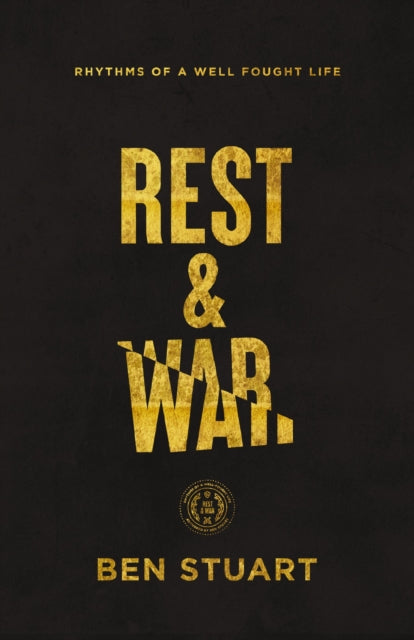 Book cover of: Rest and War. By: Ben Stuart