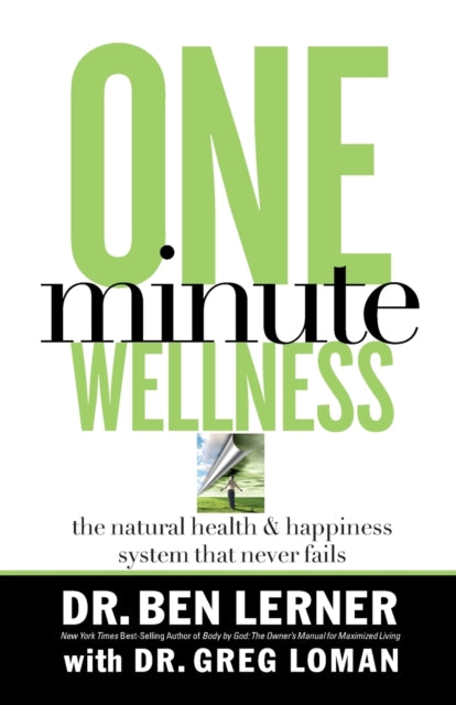 Book cover of: One Minute Wellness. By: Ben Lerner