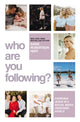 Book cover of: Who Are You Following?. By: Sadie Robertson Huff