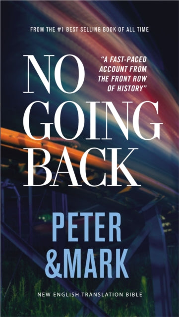 Book cover of: No Going Back, NET Eternity Now New Testament Series, Vol. 2: Peter and   Mark, Paperback, Comfort Print. By: Zondervan Publishing Company