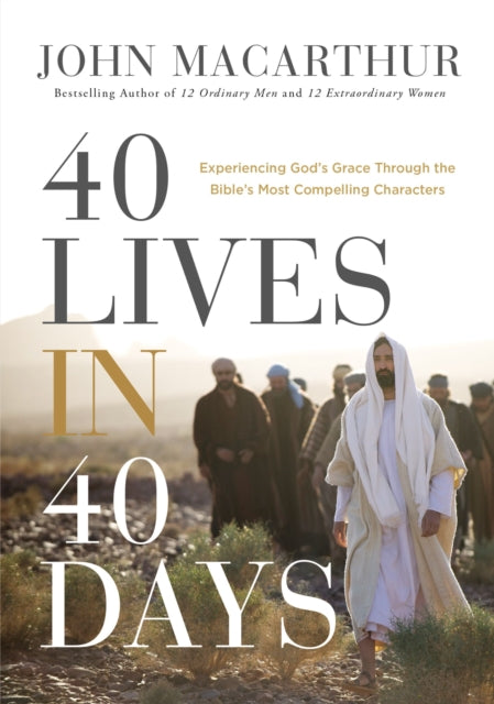 Book cover of: 40 Lives in 40 Days. By: John MacArthur