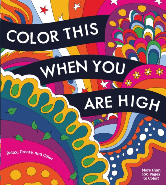 Book cover of: Color This When You Are High. By: Editors of Chartwell Books