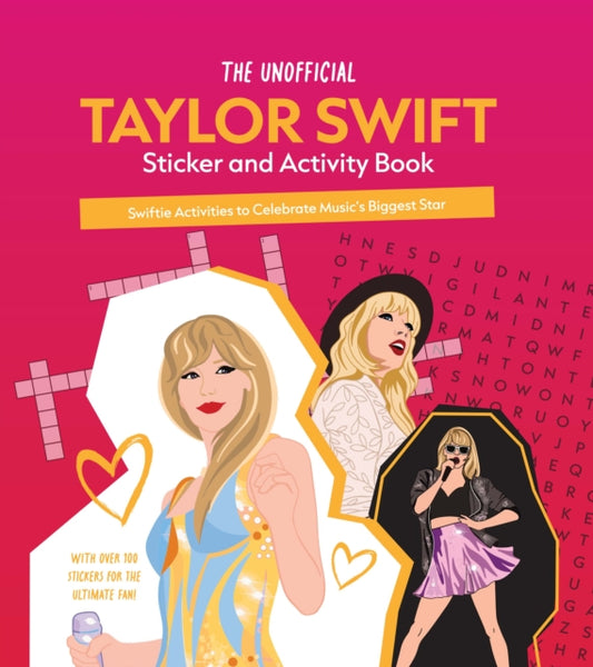 Book cover of: Unofficial Taylor Swift Sticker and Activity Book. By: Editors of Chartwell Books