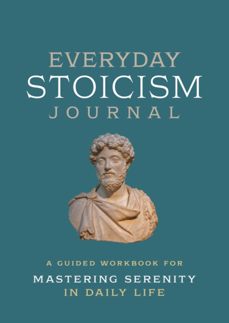 Book cover of: Everyday Stoicism Journal. By: Editors of Chartwell Books