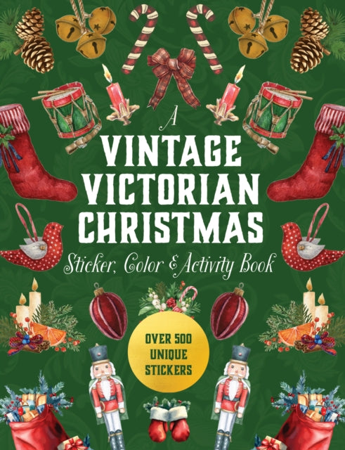 Vintage Victorian Christmas Sticker, Color & Activity Book, Over 500 Unique Stickers 9780785845454 Editors of Chartwell Books