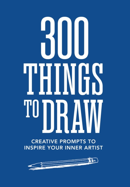 Book cover of: 300 Things to Draw