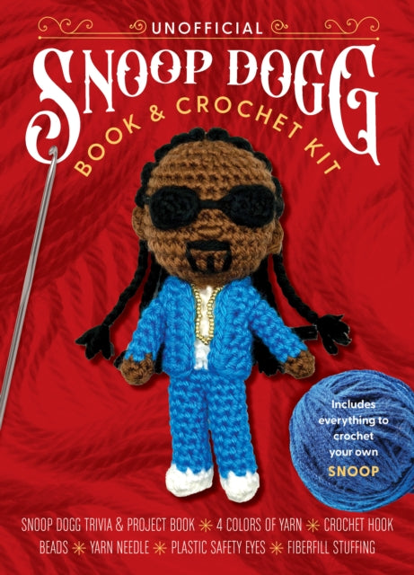 Book cover of: Unofficial Snoop Dogg Book and Crochet Kit