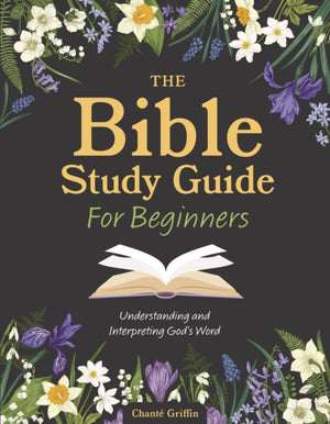 The Bible Study Guide for Beginners