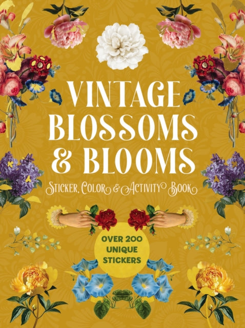 Book cover of: Vintage Blossoms and Blooms Sticker, Color and Activity Book