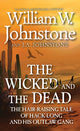 Book cover of: Wicked and the Dead. By: William W. Johnstone