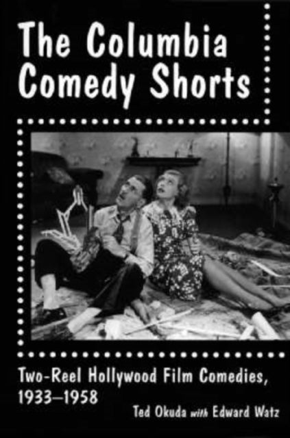 Book cover of: Columbia Comedy Shorts. By: Ted Okuda