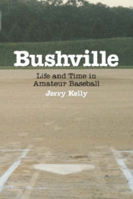 Book cover of: Bushville. By: Jerry Kelly