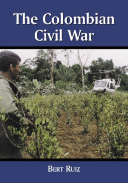 Book cover of: Colombian Civil War. By: Bert Ruiz