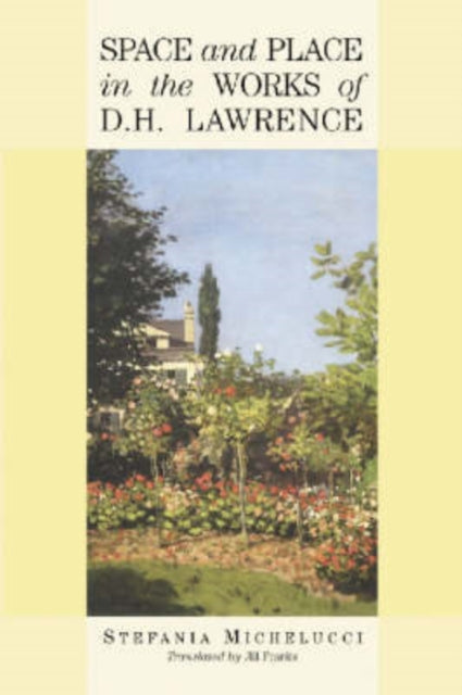 Book cover of: Space and Place in the Works of D.H. Lawrence