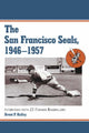 Book cover of: San Francisco Seals, 1946-1957. By: Brent P. Kelley