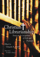 Book cover of: Christian Librarianship