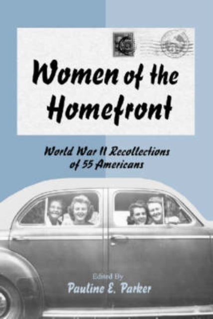 Book cover of: Women of the Homefront. By: Pauline E. Parker