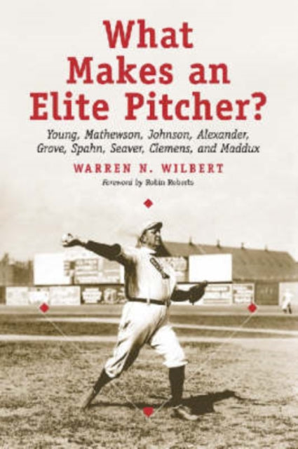 Book cover of: What Makes an Elite Pitcher?. By: Warren N. Wilbert