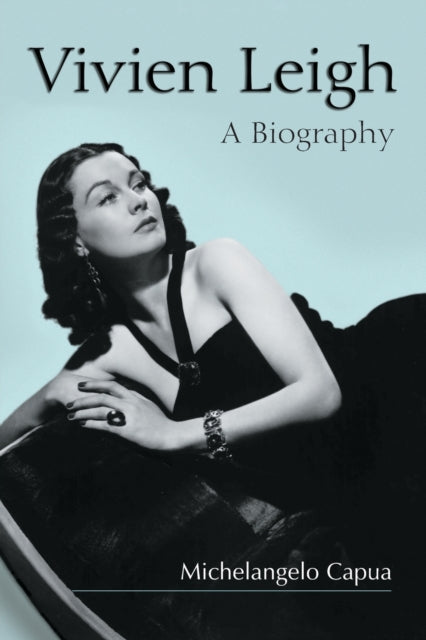 Book cover of: Vivien Leigh. By: Michelangelo Capua