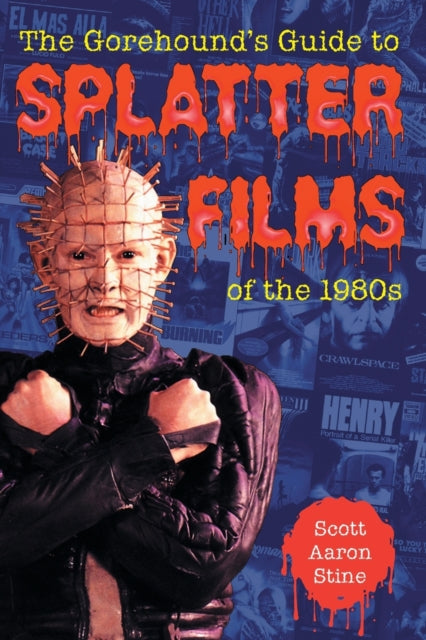 Book cover of: Gorehound's Guide to Splatter Films of the 1980s