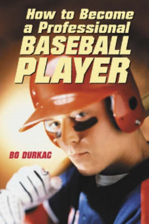 How to Become a Professional Baseball Player