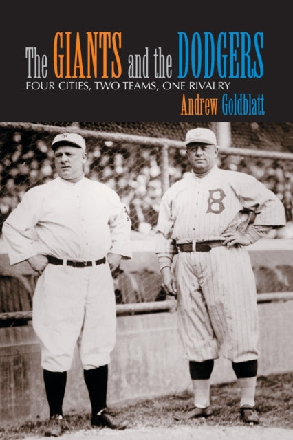Book cover of: Giants and the Dodgers. By: Andrew Goldblatt