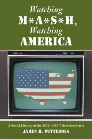 Watching M*A*S*H, Watching America