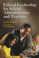 Book cover of: Ethical Leadership for School Administrators and Teachers. By: Joseph P. Hester