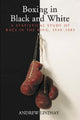Book cover of: Boxing in Black and White. By: Andrew Lindsay